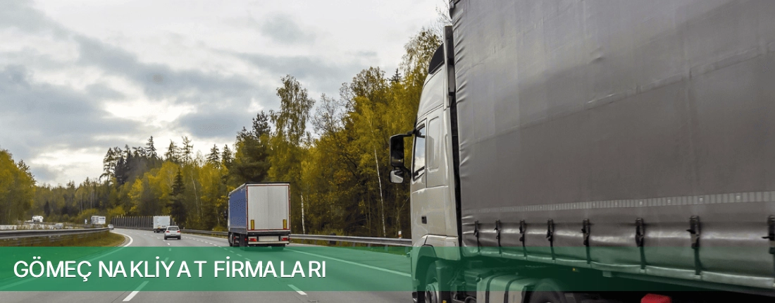 Gömeç Nakliyat Taşımacılık Gömeç Nakliyat Taşımacılık